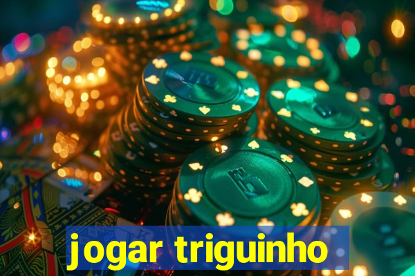 jogar triguinho